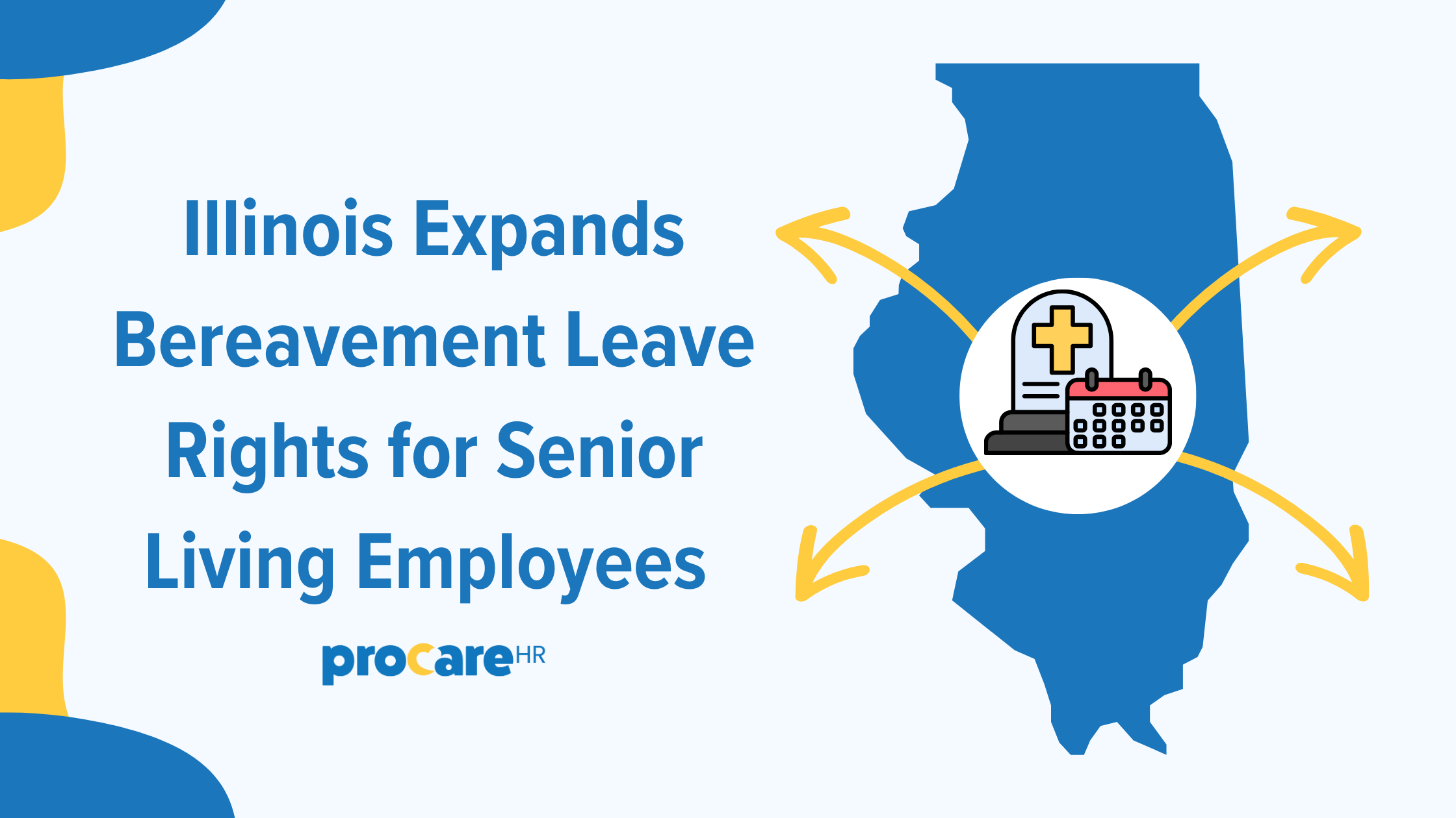 Illinois Expands Bereavement Leave Rights for Senior Living Employees